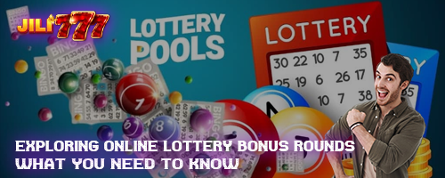 Exploring Online Lottery Bonus Rounds: What You Need to Know